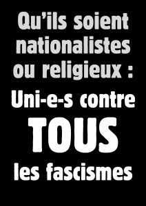 Qu'ils soient nationalistes ou religieux : Uni-e-s contre tous les fascismes