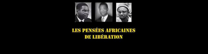 Découvrir les penseurs de la libération africaine